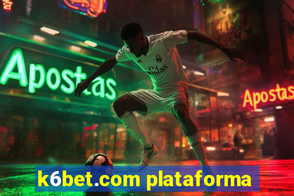 k6bet.com plataforma